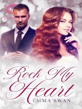 Novel ROCK MY HEART by Emma Swan Novel ROCK MY HEART by Emma Swan