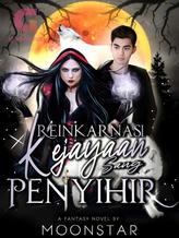 Novel Reinkarnasi Kejayaan Sang Penyihir by moonstar