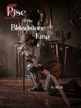 Novel Rise of the Bloodstone King by Mrs.rie