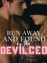 Novel Run Away, And Found By The Devil CEO by Kiko