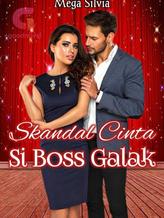 Novel Skandal Cinta Si Boss Galak by Mega Silvia