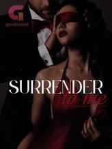 Novel Surrender To Me by Chickennugget