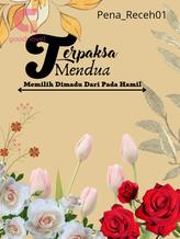 Novel TERPAKSA MENDUA: Memilih dimadu dari pada hamil by Pena_Receh01