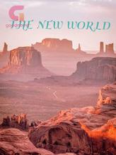 Novel THE NEW WORLD by Highpriest