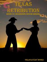 Texas Retribution-Book #1 Boarding House Brides