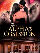 Novel The Alpha’s Obsession (ENGLISH) by bitchymee06