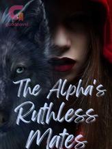 Novel The Alpha’s Ruthless Mates by PandangNeko