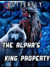 Novel The Alpha’s King Property by Lone Wolf