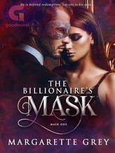 Novel The Billionaire’s Mask (A Dark Steamy Romance) by Margarette Grey