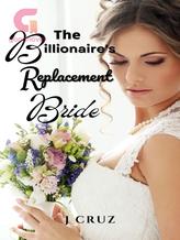 Novel The Billionaire’s Replacement Bride by J Cruz