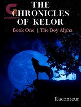 The Chronicles of Kelor: Book One; The Boy Alpha