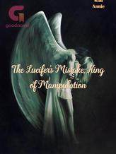 Novel The Lucifer’s Mistake; King of Manipulation by Omehen Onyedikachi