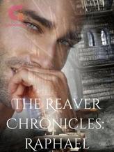 Novel The Reaver Chronicles: Raphael (Book 2) by Gift