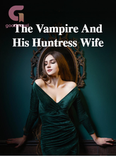 Novel The Vampire And His Huntress Wife by J.K Hall