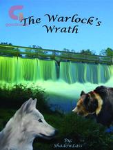 Novel The Warlock’s Wrath by ShadowLass