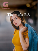 Novel The mafia P.A by Her secret addiction