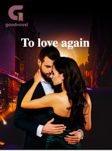 Novel To love again by Helena