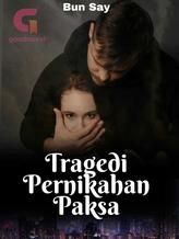 Novel Tragedi Pernikahan Paksa by Bun say