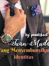 Tuan Muda yang Menyembunyikan Identitas