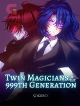 Novel Twin Magicians Of The 999th Generation by Sokiiro