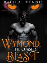 Novel WYMOND, THE CURSED BEAST by Racheal Dennis