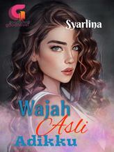 Wajah Asli Adikku