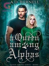 Novel A Queen Among Alphas by ADB_Stories