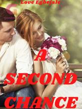 Novel A Second Chance by Love Egbejale