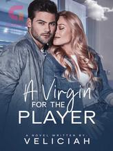 Novel A Virgin For The Player by Veliciah