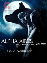 Novel ALPHA  AIRES : my bully loves me by Celia Dempsey