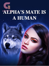 ALPHA'S MATE IS A HUMAN