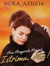 Novel Aku Menyerah Menjadi Istrimu, Mas! by Aura_Aziiz16