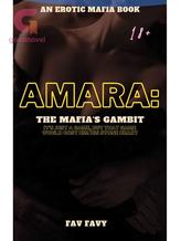 Novel Amara: The Mafia Gambit by Favfavy