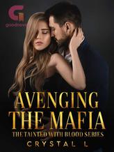 Novel Avenging The Mafia (The Tainted With Blood Series) by Crystal L