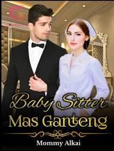 Novel BABY SITTER MAS GANTENG by Mommy Alkai