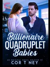 Novel BILLIONAIRE QUADRUPLET BABIES by Cor T Ney