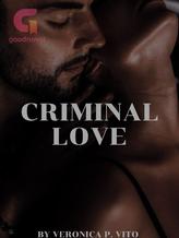 Novel CRIMINAL LOVE by VeronicaVito3