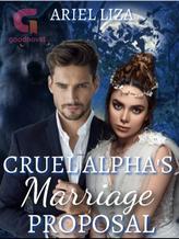 Novel Cruel Alpha’s Marriage Proposal by Ariel Liza