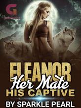 Novel Eleanor: Her Mate, His Captive by Sparkle Pearl