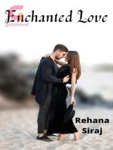 Novel Enchanted love by Rehana Siraj