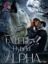 Novel Fated To The Hybrid Alpha by Ag Hope