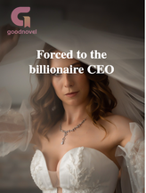 Forced to the billionaire CEO