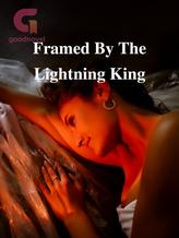 Novel Framed By The Lightning King by True yaya