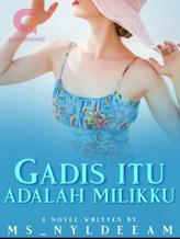 Novel Gadis itu adalah milikku by Pseudonym