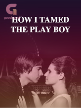 HOW I TAMED THE PLAY BOY