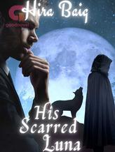 Novel His Scarred Luna by Hira Baig