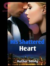 Novel His Shattered Heart by Sandy