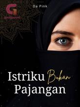 Novel Istriku Bukan Pajangan by Da Pink