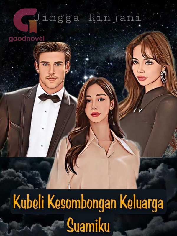Kubeli Kesombongan Keluarga Suamiku Pdf Novel Online Dari Jingga Kubeli Kesombongan Keluarga Suamiku Pdf Novel Online Dari Jingga