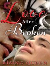 Novel LOVE AFTER BROKEN (English Version) by Scorpion Queen